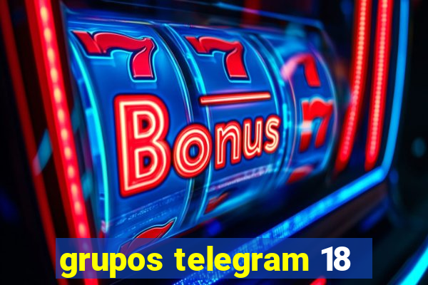 grupos telegram 18